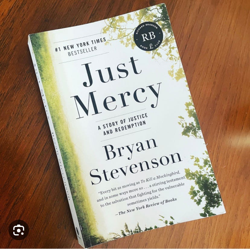 Just Mercy: A Story of Justice and Redemption" by Bryan Stevenson